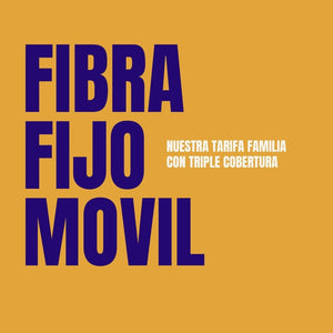 Pack Fibra, Fijo y Móvil